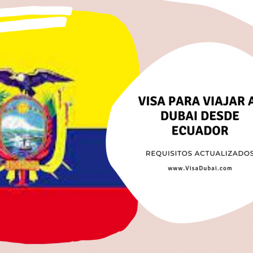 Visa para Viajar a Dubai desde Ecuador
